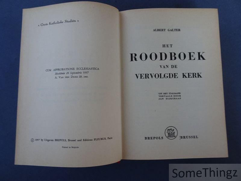 Galter, Albert. - Het roodboek van de vervolgde kerk.