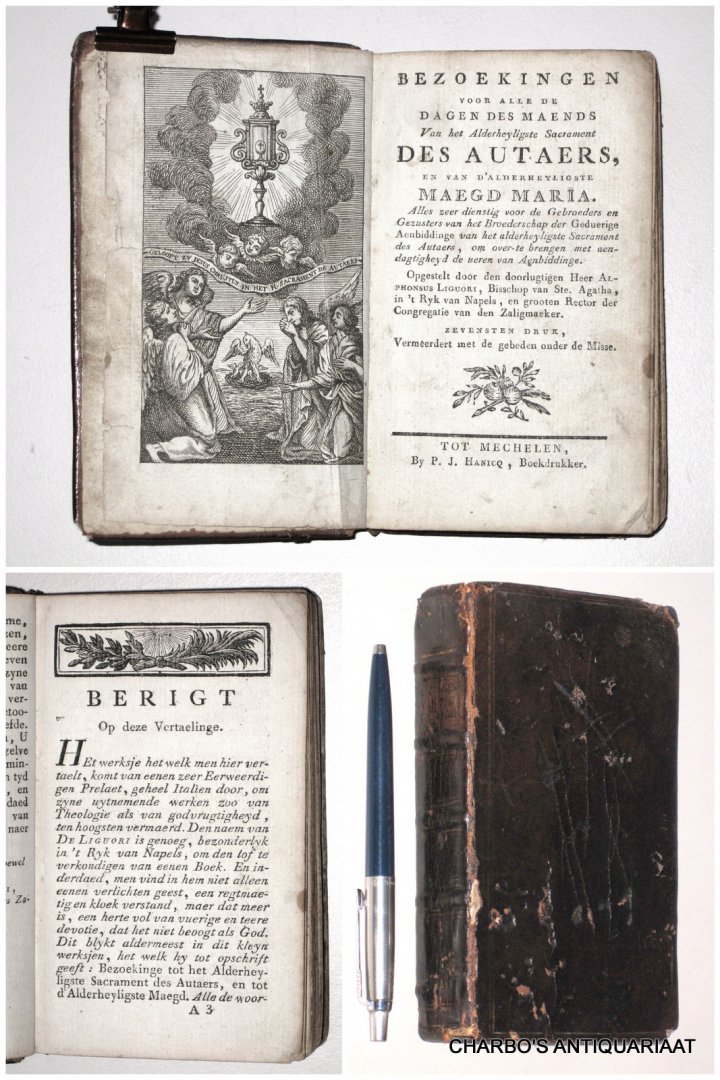 LIGUORI, ALPHONSUS, - Bezoekingen voor alle de dagen des maends van het Alderheyligste Sacrament des autaers, en van d'alderheyligste Maegd Maria.