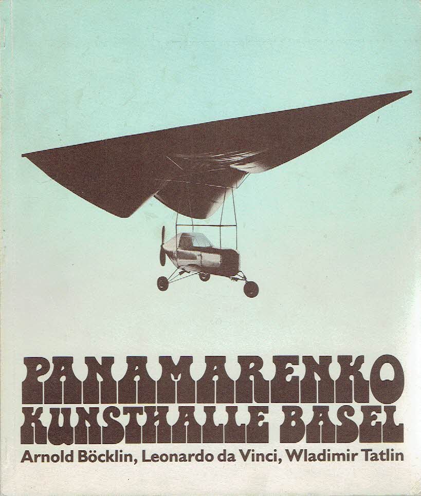 PANAMARENKO - Panamarenko - Flugobjekte und Zeichnungen - Arnold Böcklin - Leonardo da Vinci - Wladimir Tatlin -Flugmodelle, Pläne und Fotos.