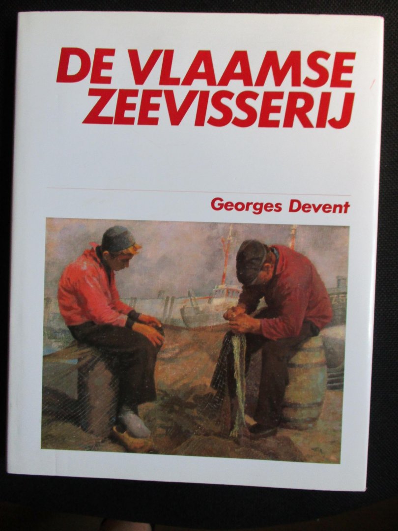 Devent, Georges - De Vlaamse zeevisserij.