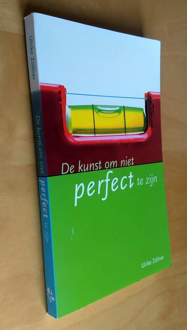 Zollner, U. - DE KUNST OM NIET PERFECT TE ZIJN