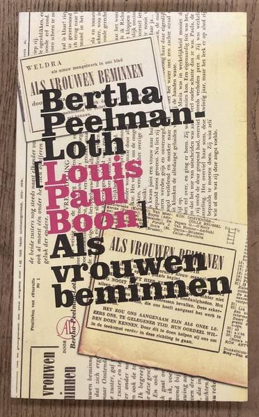 PEELMAN-LOTH, BERTHA. - Als vrouwen beminnen. [nieuwjaarsgeschenk 2005 - 2006].