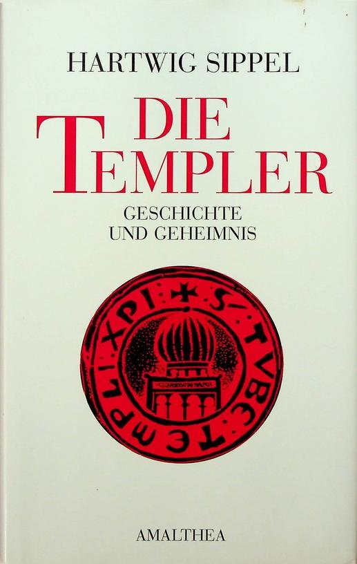 Sippel, Hartwig - Die Templer. Geschichte und Geheimnis