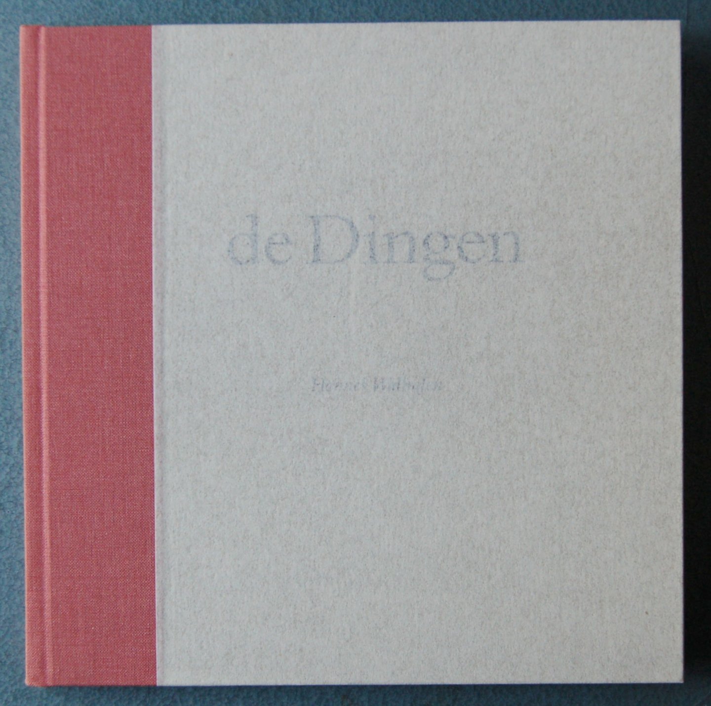 Wallrafen, Hannes / Hest, Jos van - De dingen