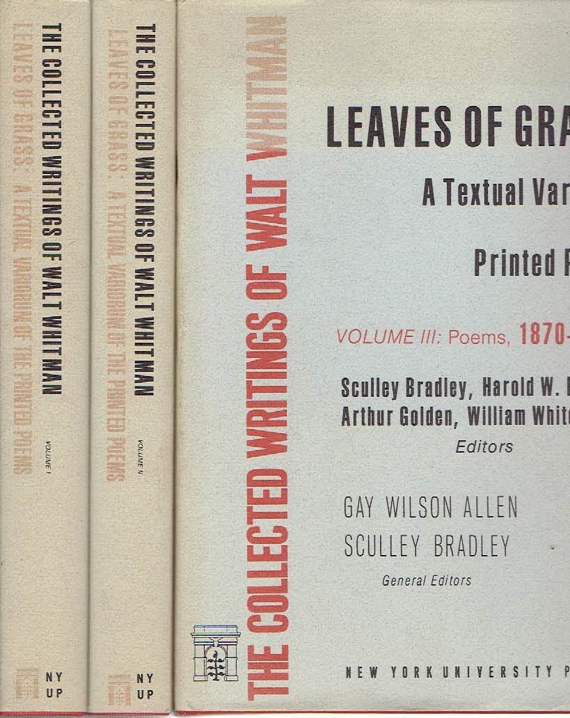 WHITMAN, Walt - Sculley BRADLEY, Harold W. BLODGETT, Arthur GOLDEN & William WHITE [Eds.] - Leaves of Grass: A Textual Variorum of the Printed Poems - Volume I: Poems, 1855-1956 / II: Poems, 1860-1867 / III: Poems, 1870-1891.
