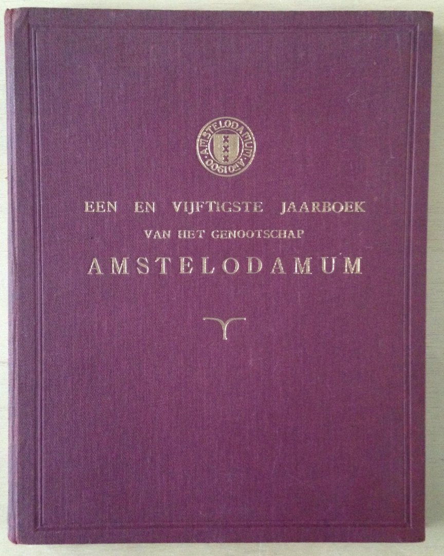 redactie Genootschap Amstelodamum - Eenenvijftigste - 51ste - Jaarboek van het Genootschap Amstelodamum