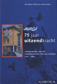 Hillen, Jan Daan - 75 jaar uitzendkracht: jubileumboek van een onafhankelijke publieke omroep: 1923-1998