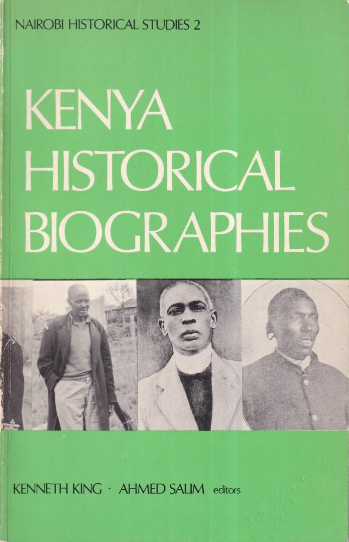 King, Kenneth & Salim Ahmed (eds.) - Kenya historical biographies (Nairobi historical studies, 2)