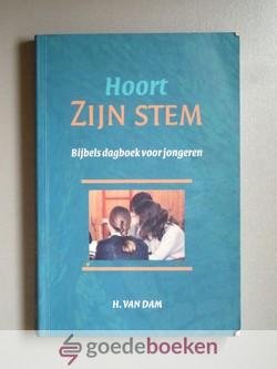 Dam, H. van - Hoort Zijn stem --- Bijbels dagboek voor jongeren (vanaf ca 12 jaar)