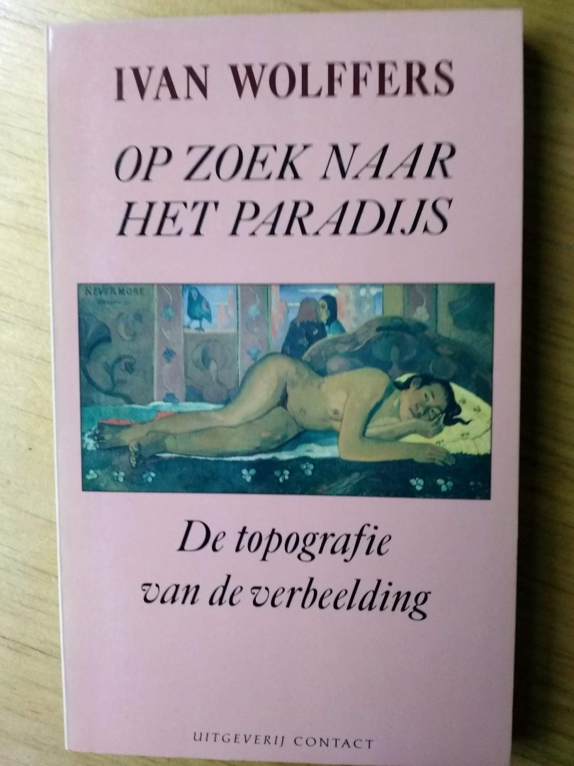 Wolffers, Ivan - Op zoek naar het paradijs