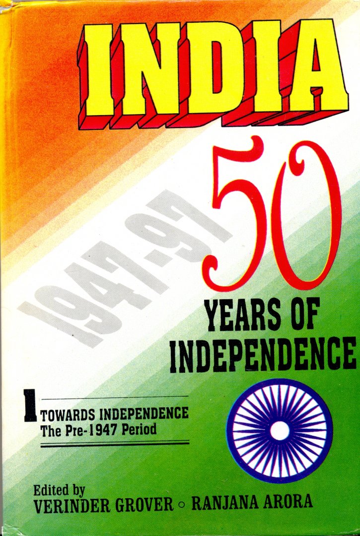 Verinder Grover & Ranjana Arora (editors) - India: 50 years of Independence - 1947-1997 (3 volumes)