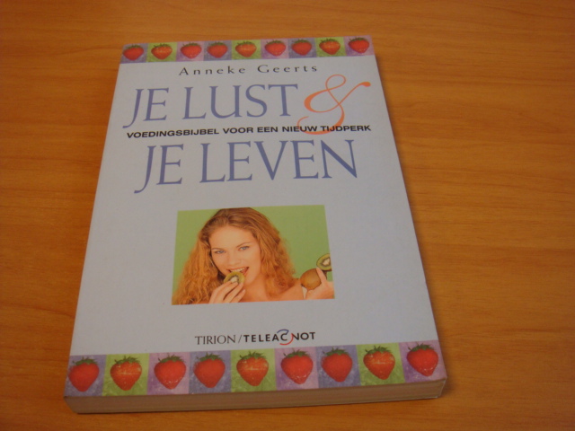 Geerts , Anneke - Je Lust & Je Leven