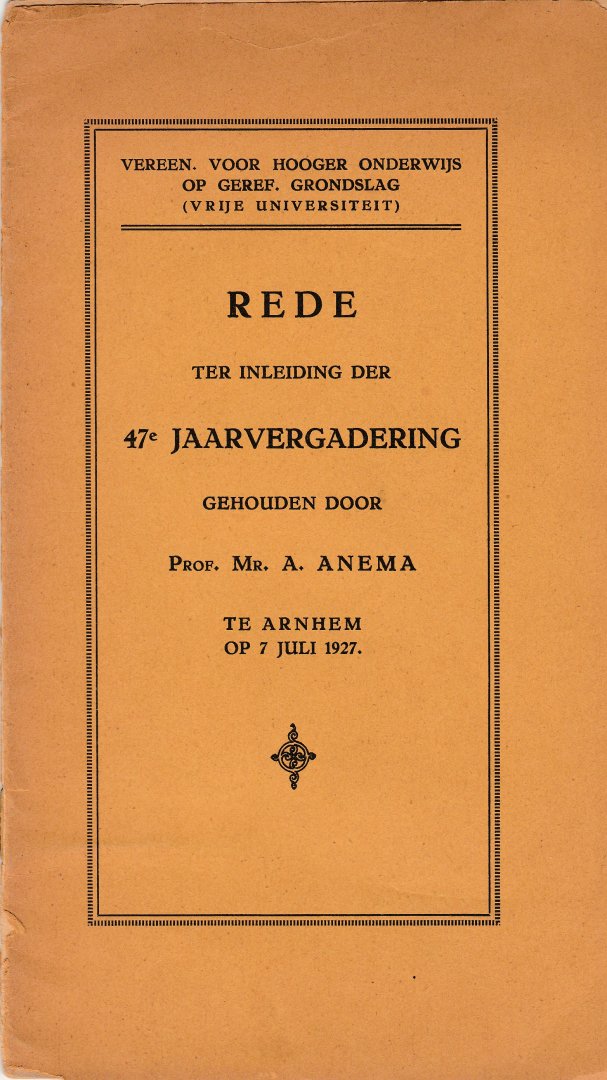 Anema, A. - Rede ter inleiding der 47e jaarvergadering te Arnhem op 7 juli 1927
