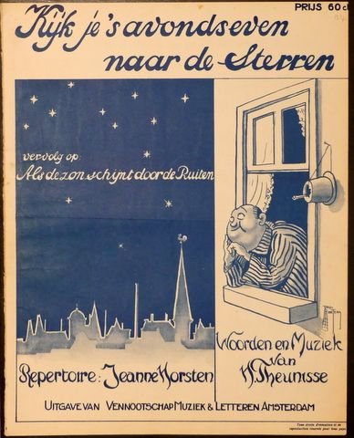 Horsten, Jeanne: - Kijk je `s avonds even naar de sterren. Woorden en muziek van H. Theunisse