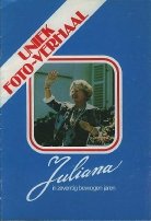 Berge, D. ten - Uniek foto verhaal. Juliana in zeventig bewogen jaren