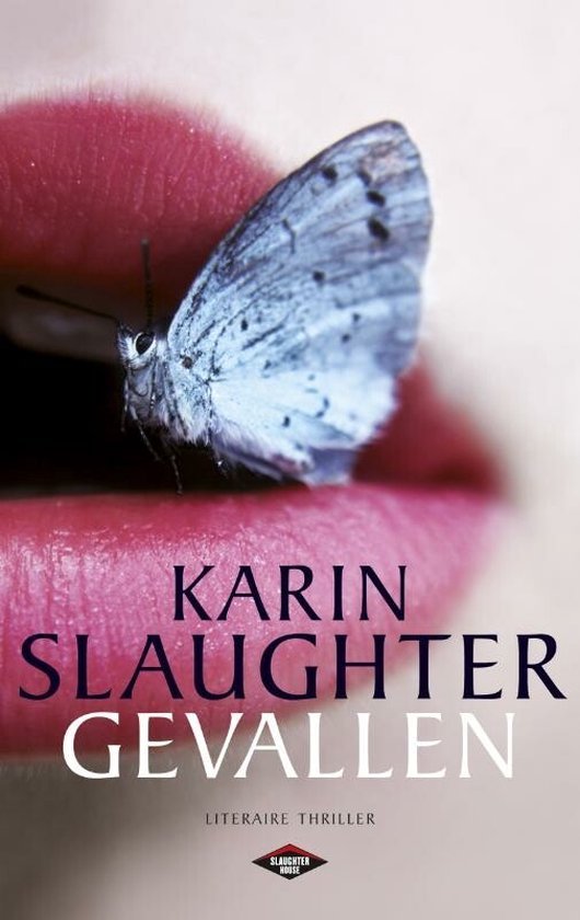 Slaughter, Karin - Gevallen