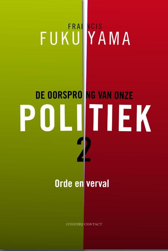 Fukuyama, Francis - De oorsprong van onze politiek Orde en verval, deel 2
