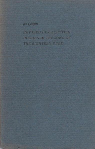 Campert, Jan. - Het lied der achttien dooden/ The song of the eighteen dead.