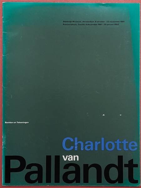 SM 1981: - Charlotte van Pallandt. Beelden en tekeningen. Catalogue 685