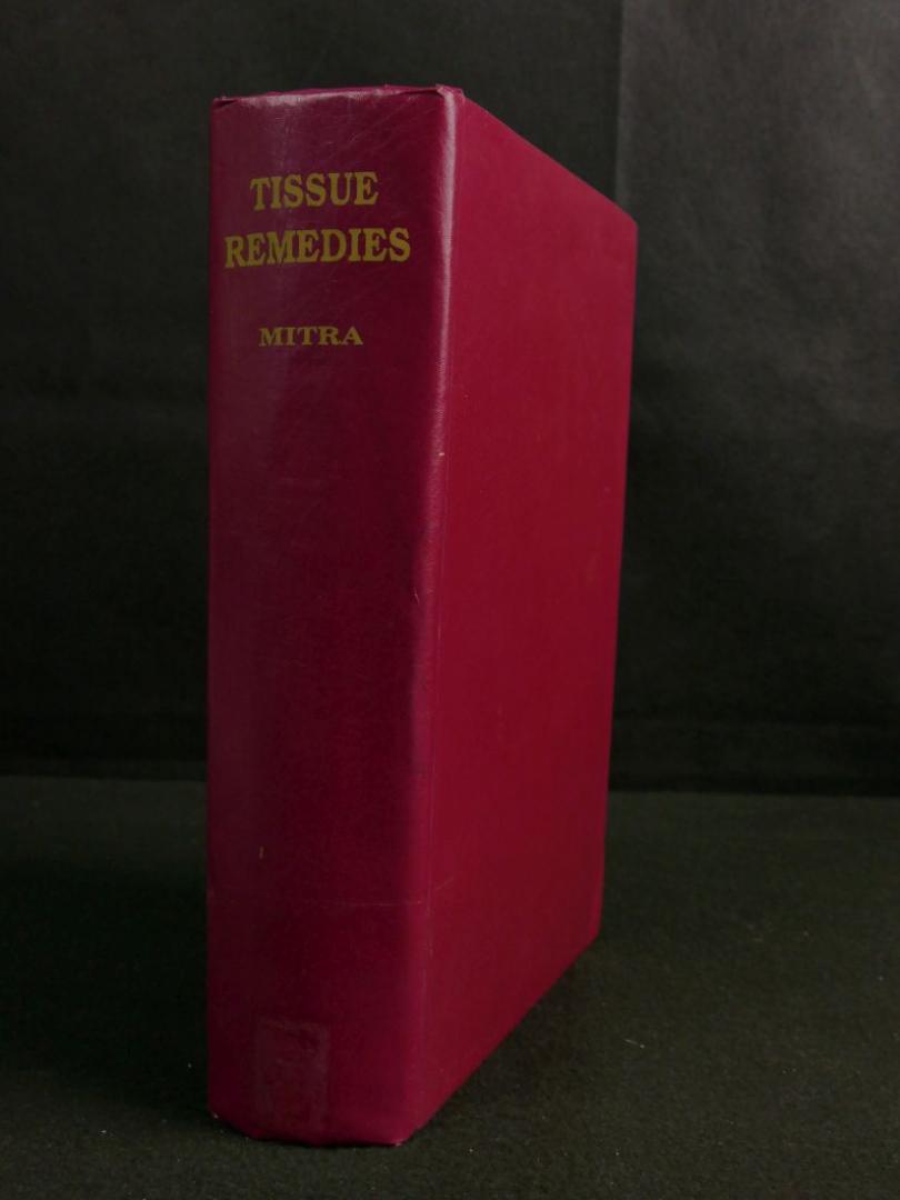 Mirta, B.N. - Tissue remedies. A compilation from biochemic and homeopathic works. Fourth edtion (revised)