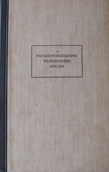 Laan, dr. N. van der (red.) - Noordnederlandse rederijkersspelen