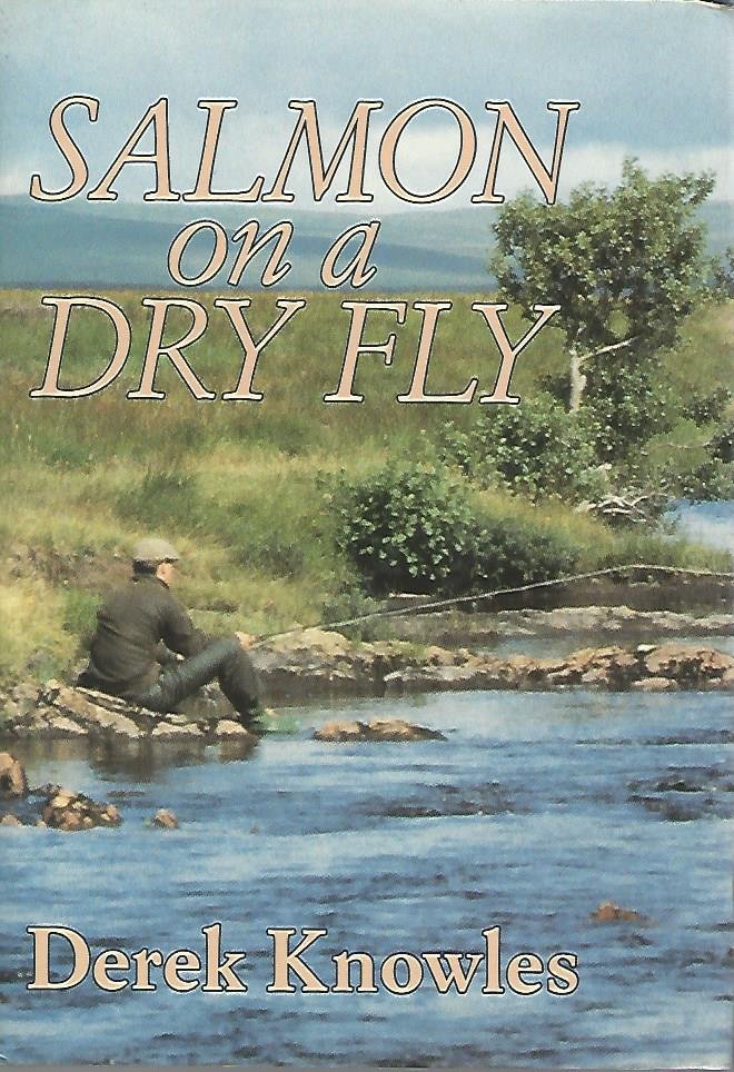 Knowles, Derek - Salmon on a dry fly
