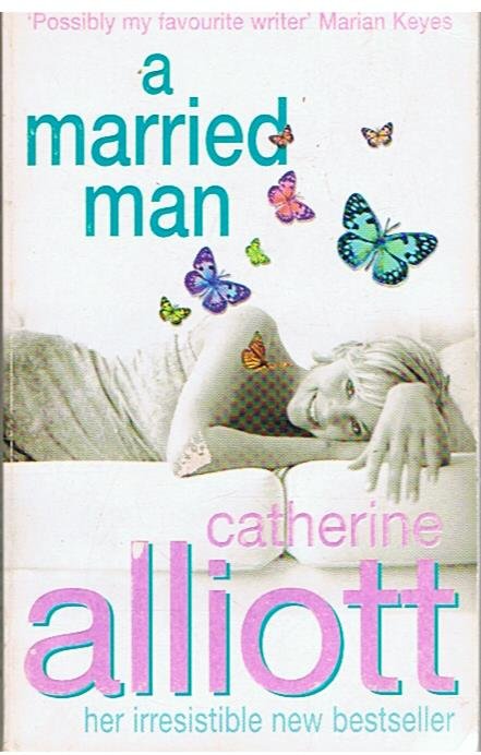 Alliott, Catherne - A married man