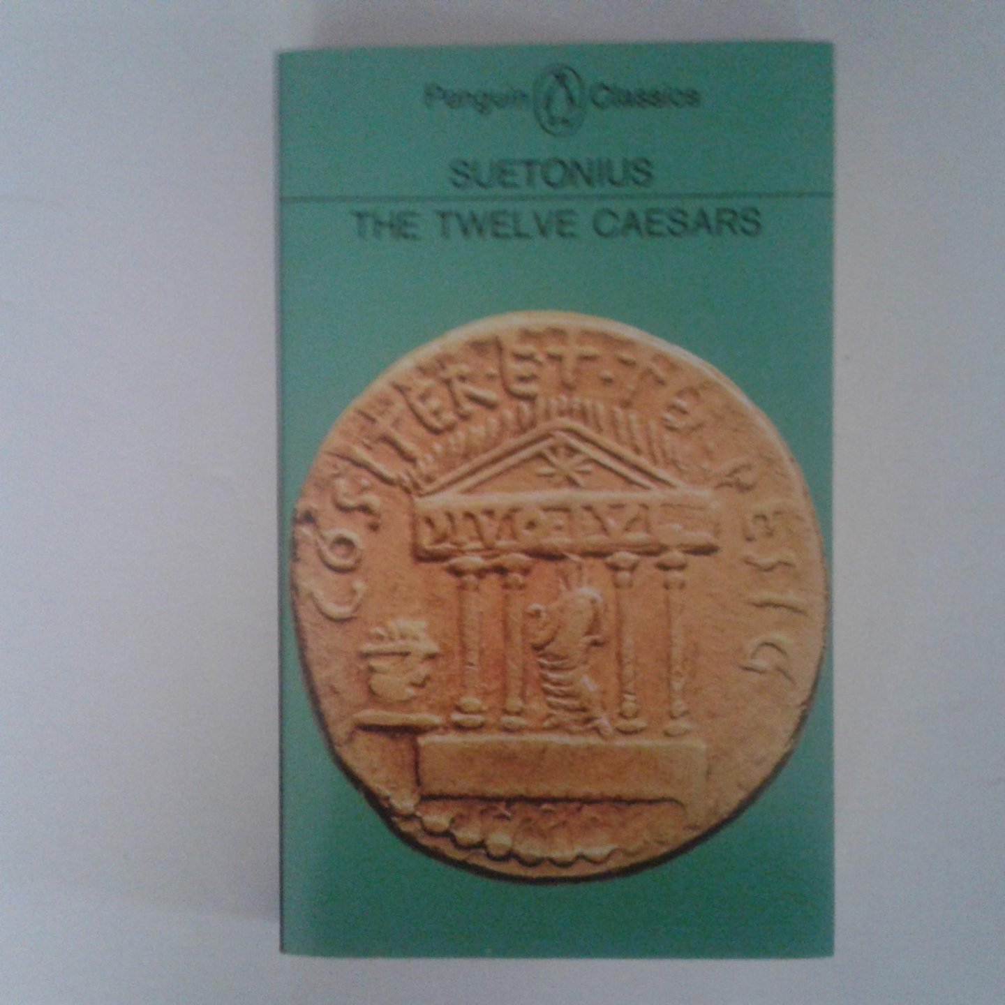 Suetonius ; Gaius Suetonius Tranquillus - The Twelve Ceasars
