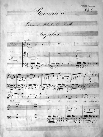 Meyerbeer, Giacomo: - [Musikmanuskript d. Zt.] Romance de / L`opéra Robert le Diable / Meyerbeer [Va! Va! Va! dit elle...]