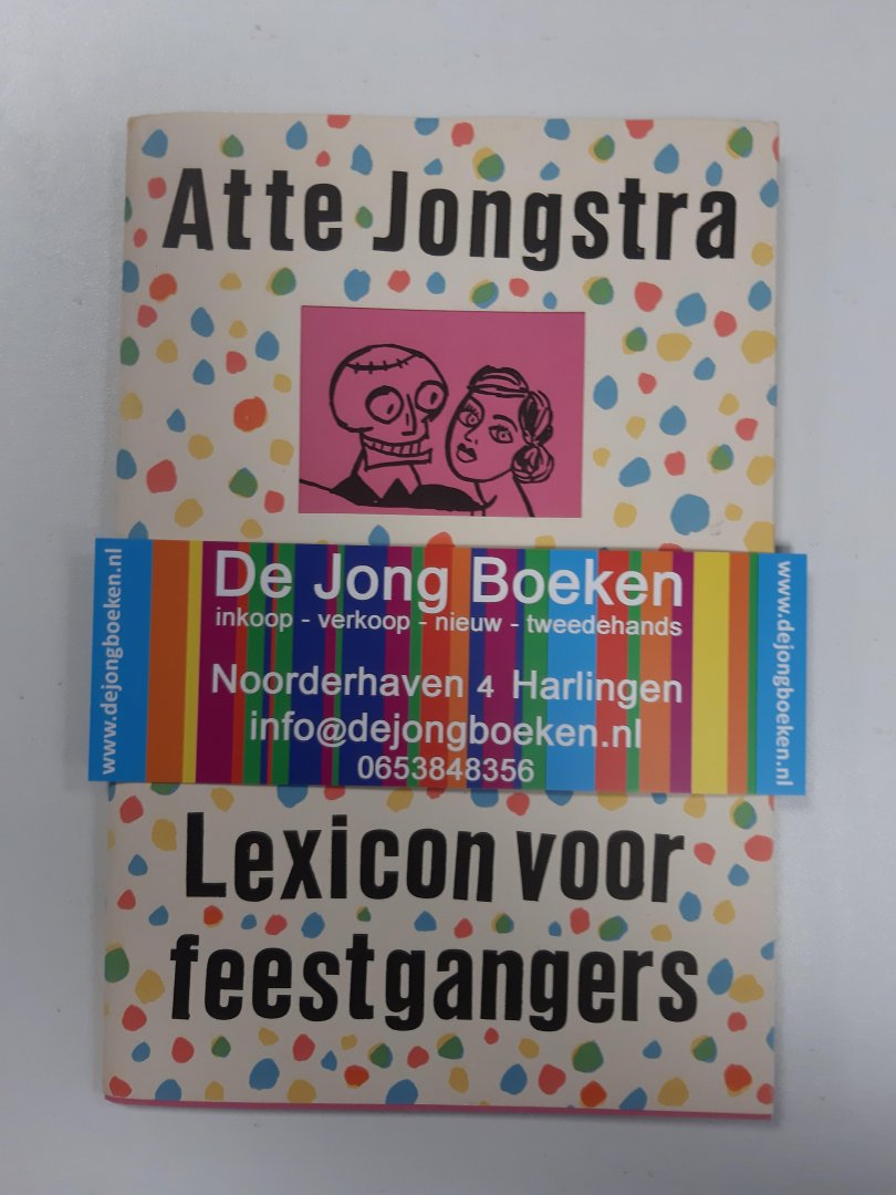 Jongstra, Atte - Lexicon voor feestgangers