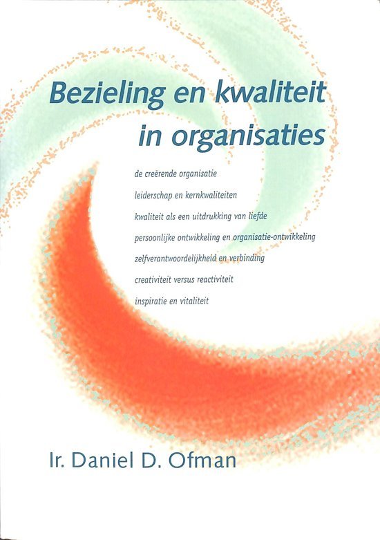 Ofman, D.D. - Bezieling en kwaliteit in organisaties / druk 9