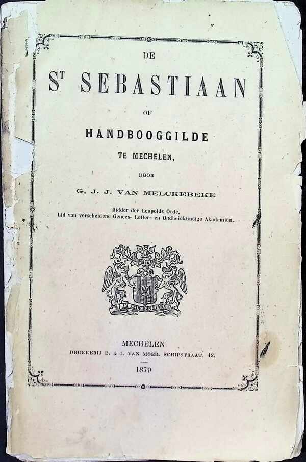 Van Melckebeke G. J. J. - De St Sebastiaan of handbooggilde te Mechelen