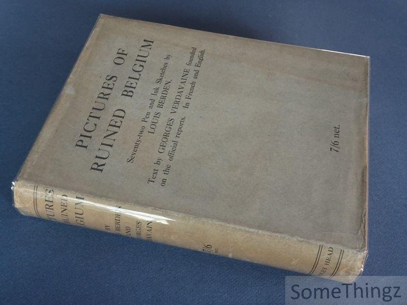 Verdavaine, Georges (text) and Louis Berden (ills.) - Pictures of ruined Belgium / Visions de la Belgique détruite.