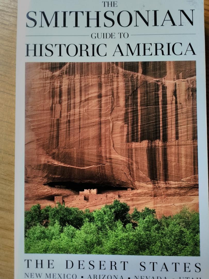 Durham, Michael S.and Roger G. Kennedy - The Smithsonian Guide to Historic America The Desert States New Mexico - Arizona - Nevada - Utah