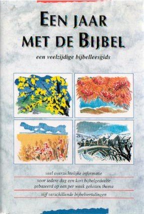 Idle, Christopher - Een jaar met de Bijbel (een veelzijdige leesgids). Vertaling ds. Ype Schaaf.