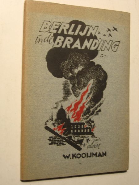 Kooijman, W. - Berlijn in de branding