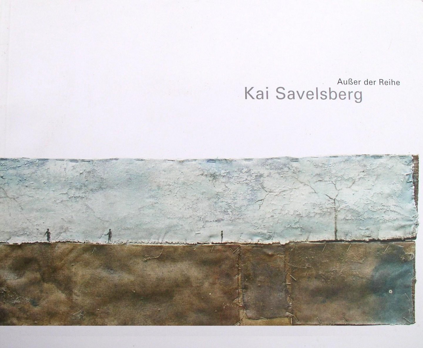 Savelsberg,Kai e.a. - Ausser der Reihe-  Kai Savelsberg