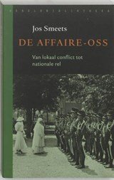 De affaire-Oss - van lokaal conflict tot nationale rel