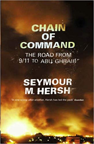 Hersch, Seymour M. - Chain of Command - The road from 9/11 to Abu Ghraib