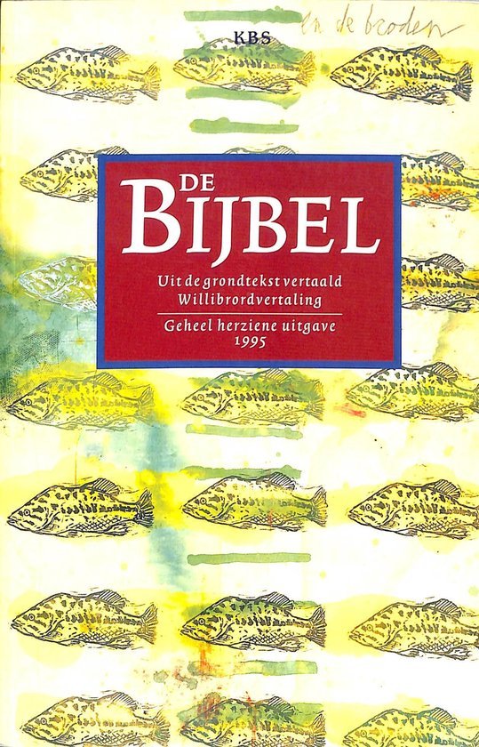 Bogaard, Leo van den. - De Bijbel : uit de grondtekst vertaald : Willibrordvertaling.