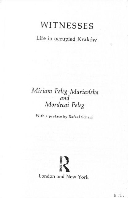 Peleg-Marianska, Miriam, Peleg, Mordecai - Witnesses; Life in occupied Krakow