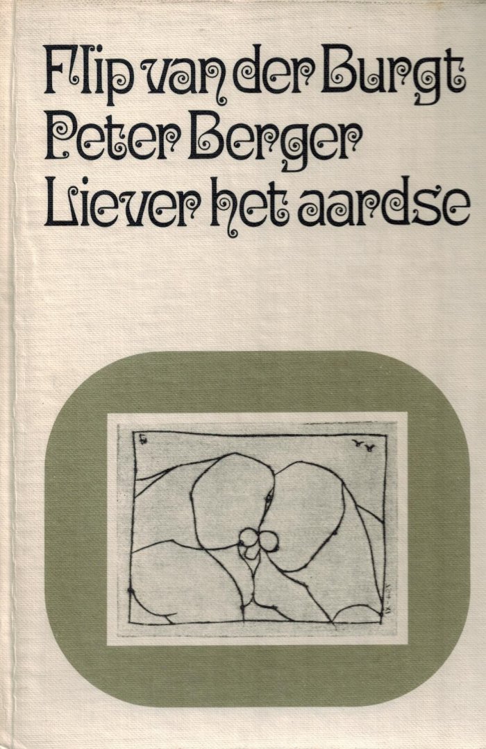 Flip Burgt (gravures) en Peter Berger (tekst) - Liever het aardse