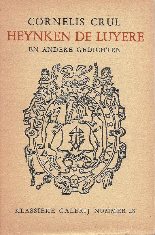 Crul, Cornelis - Heynken de Luyere en andere gedichten