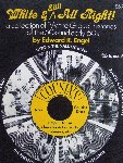 Edward R. Engel, special forword by Vito Picone, introduction by Stephen M. Bennett - White & Still All Right, a collection of White Group histories of the 50s and early 60s Volume one.