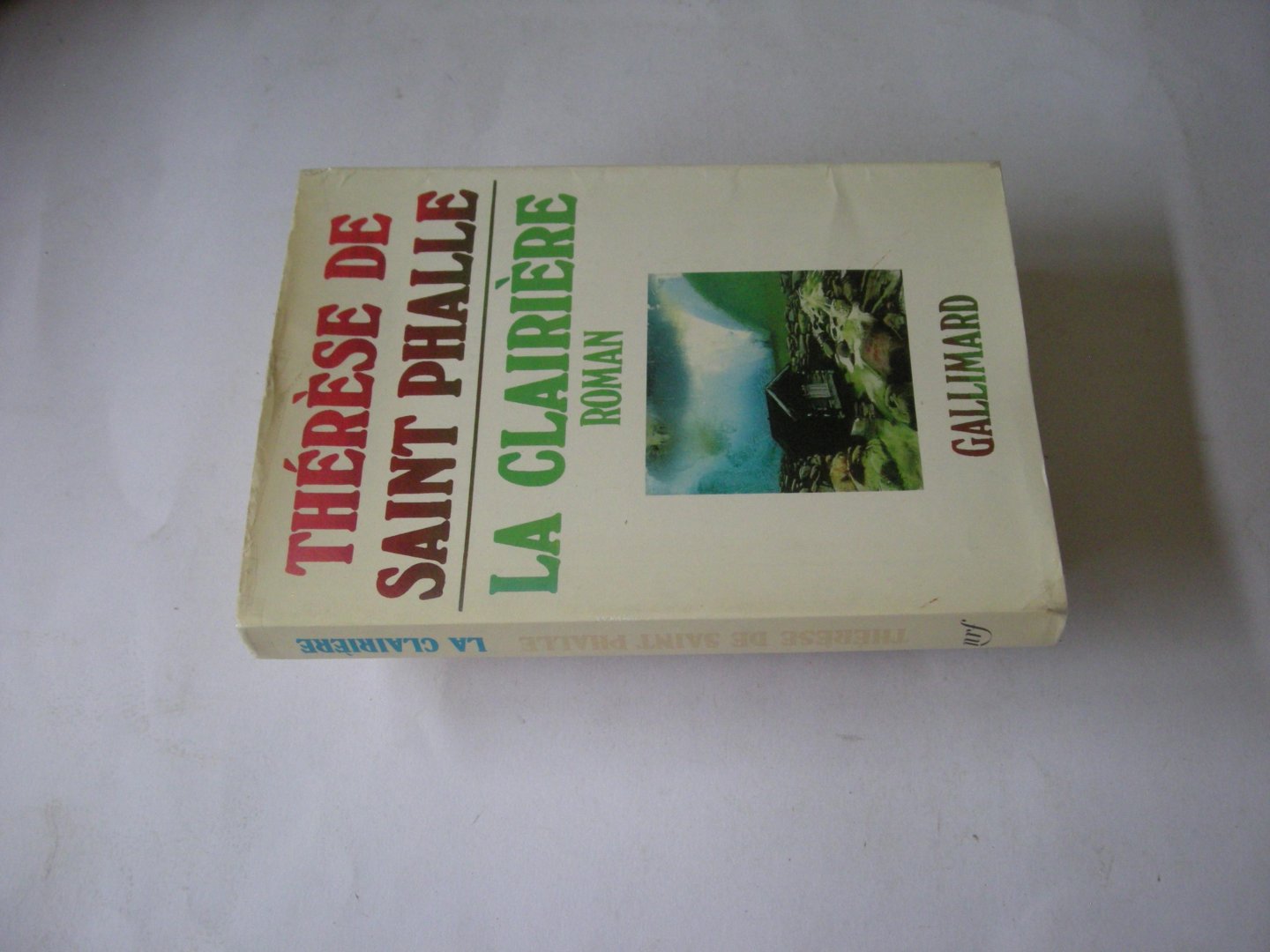 Saint Phalle, Therese de - La Clairiere. Roman