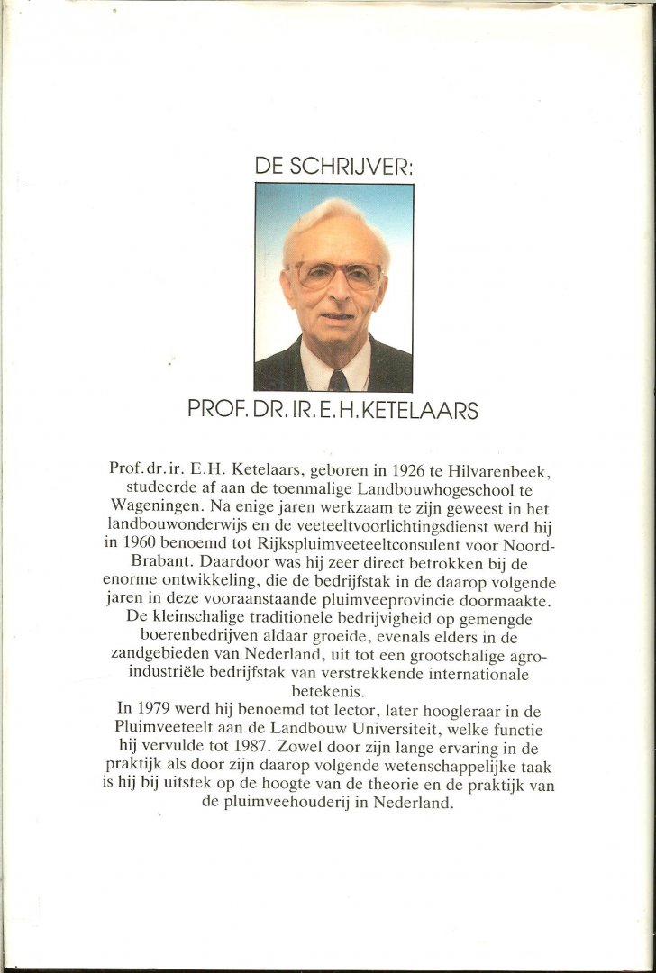 Ketelaars, Prof. Dr. Ir. E.H. Foto omslag De Hoenderhof  van Jan Steen  Rijk geillustreerd - Historie van de Nederlandse pluimveehouderij. Van kippenboer tot specialist.