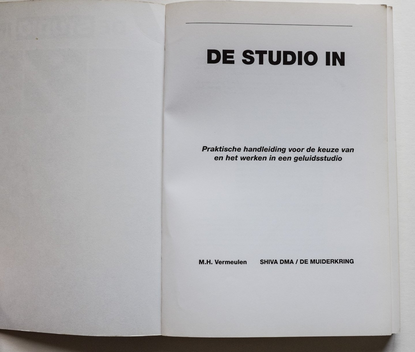 Vermeulen, M.H. - De studio in - praktische handleiding voor de keuze van het werken in een geluidsstudio
