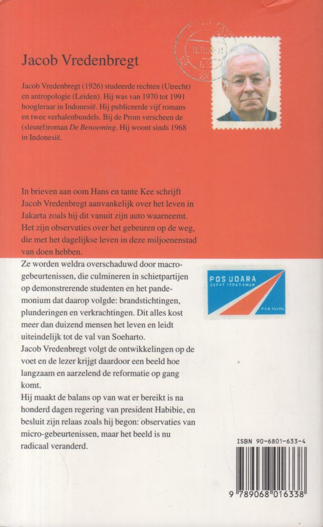 Vredenbregt (20 november 1926, Schiedam - Jakarta 17 november 2020), Jacob - Reformasi - Een beeld in brieven van Jakarta in een onrustige tijd, de monetaire crisis (krismon), de val van president Soeharto en de eerste honderd dagen van president Habibie.