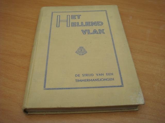 Onbekend - Het hellend vlak - De strijd van een timmermansjongen