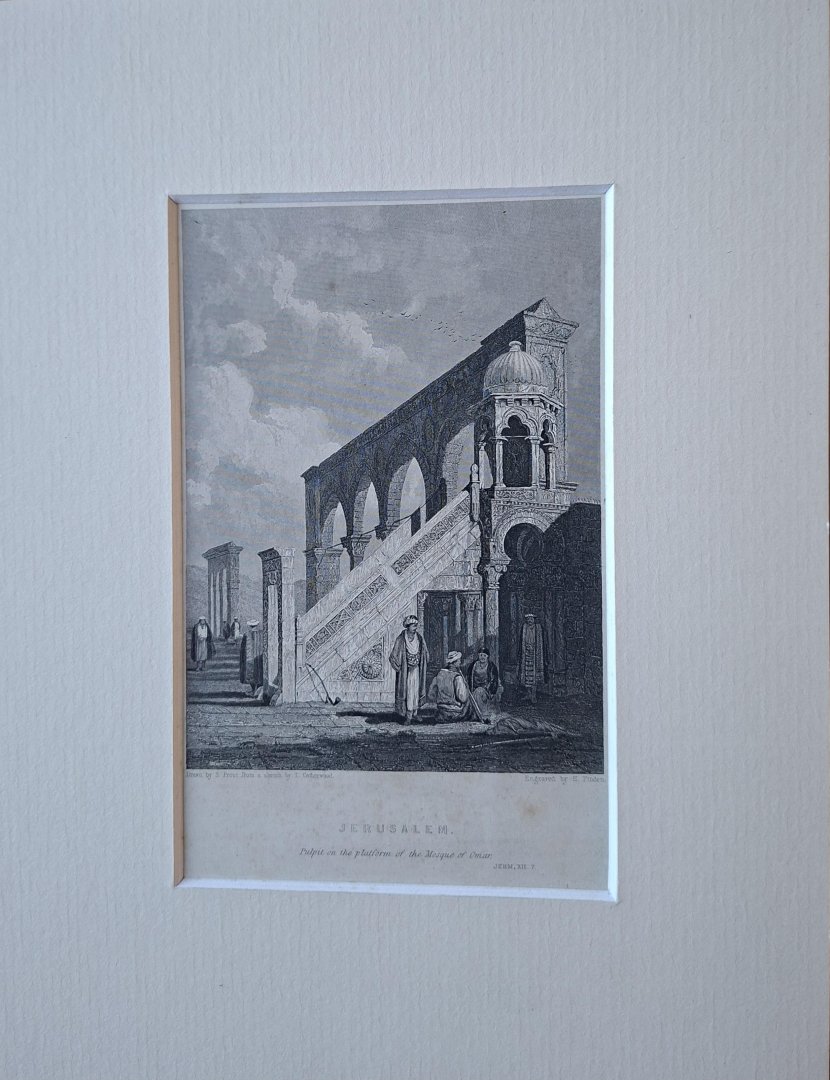  - Jerusalem, Pulpit on the Platform of the Mosque of Omar. Steel engraving  drawn by Samuel Prout after Frederick Catherwood and engraved by E. Finden.